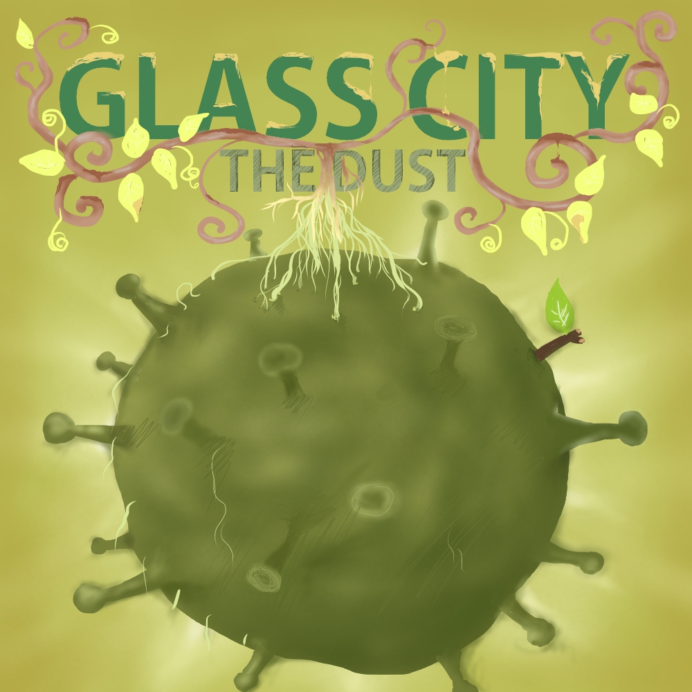 Glass City - The Dust